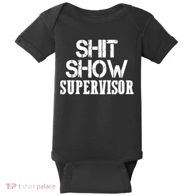 ShitShow Supervisor Funny Tee Baby Bodysuit