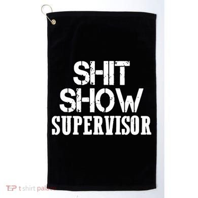 ShitShow Supervisor Funny Tee Golf Towel