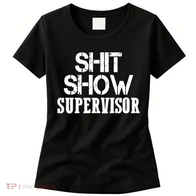 ShitShow Supervisor Funny Tee Women's T-Shirt