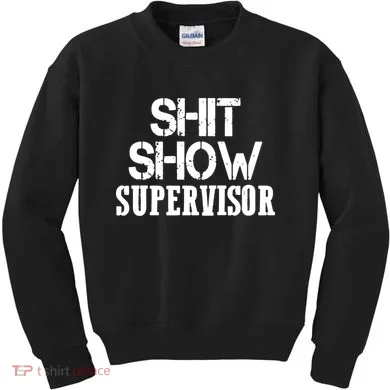 ShitShow Supervisor Funny Tee Kids Sweatshirt