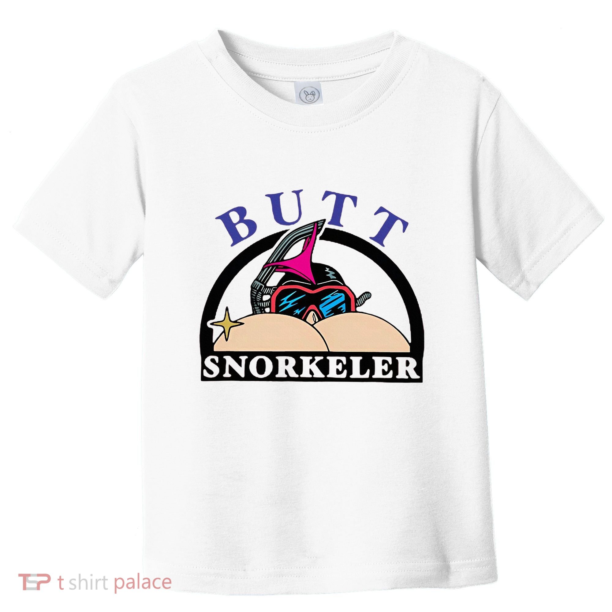 Snorkel Squad Funny Bum Snorkeler 69 Dult Humor Sarcasm Toddler T-Shirt