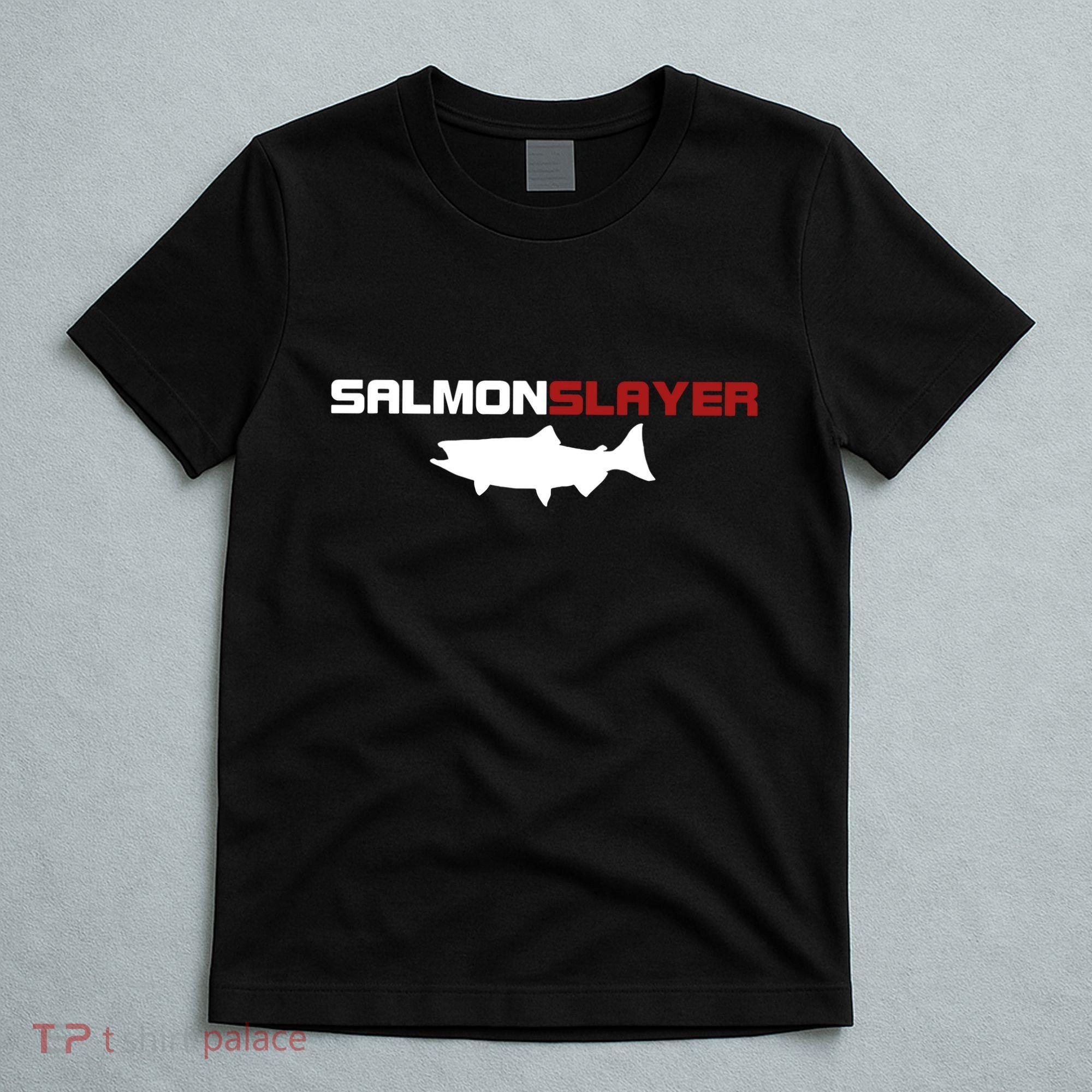 Salmon Slayer Funny Salmon Fishing Fisherman T-Shirt