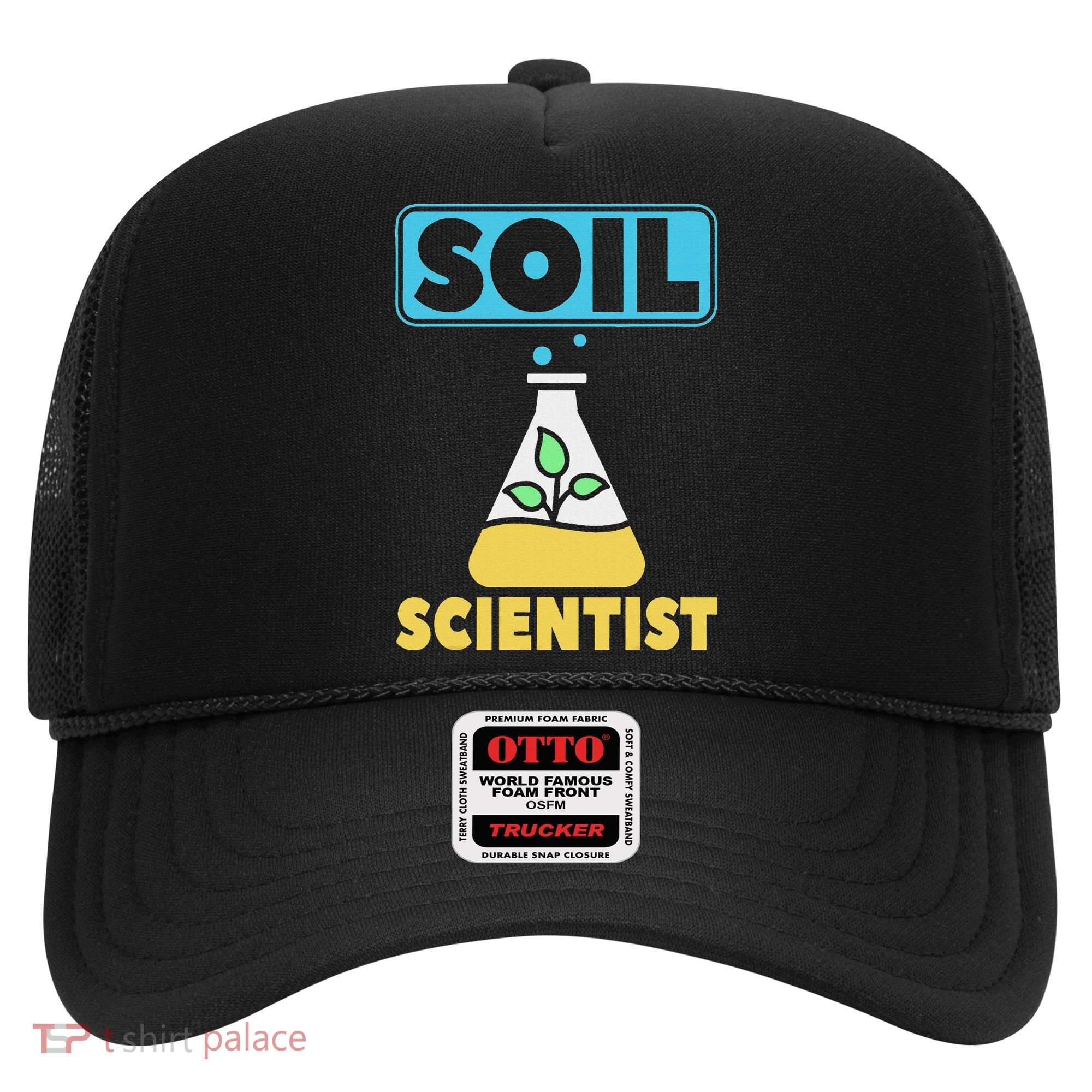 Soil Scientist Farmer Soil Science Agriculturists Funny Gift Hat
