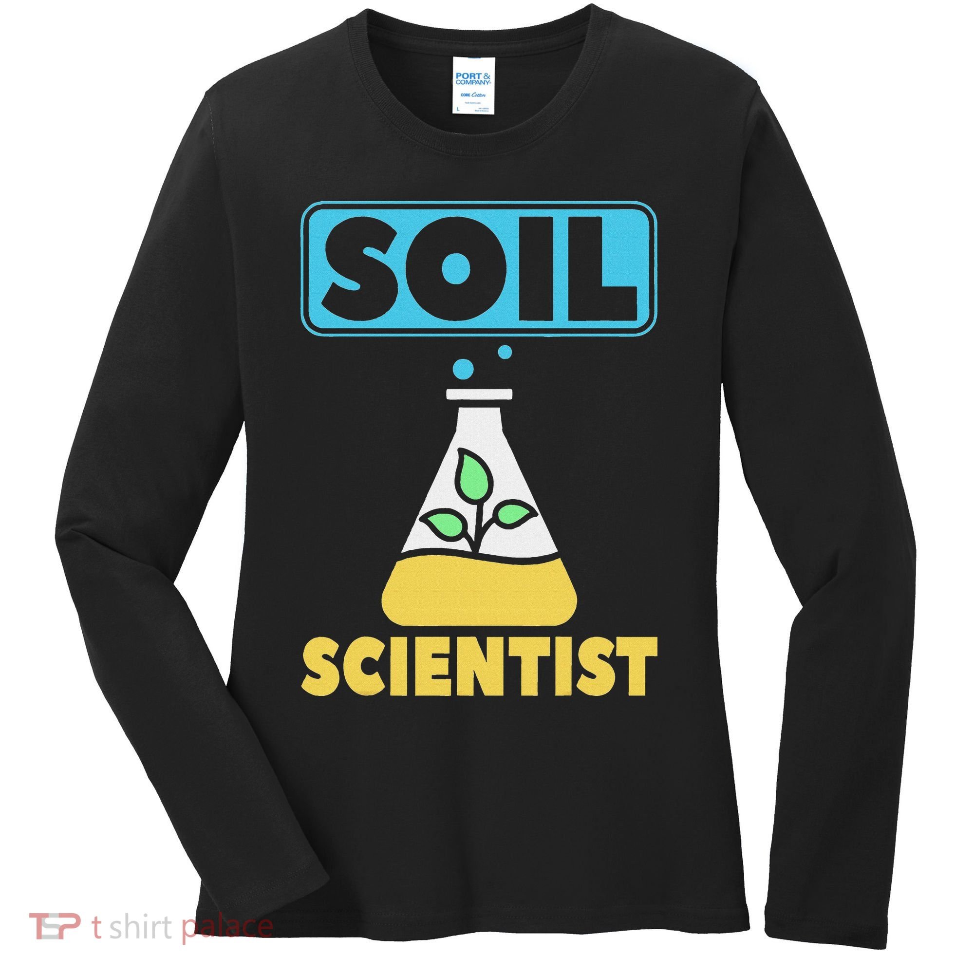 Soil Scientist Farmer Soil Science Agriculturists Funny Gift Women's Long Sleeve Shirt