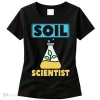 Soil Scientist Farmer Soil Science Agriculturists Funny Gift Women's T-Shirt thumb 0