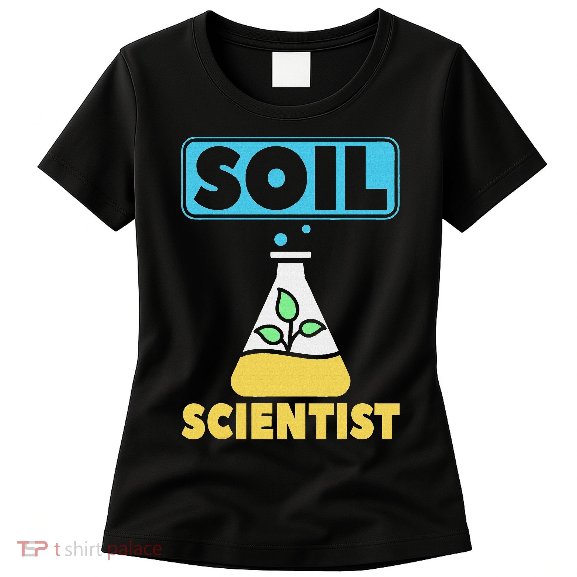 Soil Scientist Farmer Soil Science Agriculturists Funny Gift Women's T-Shirt