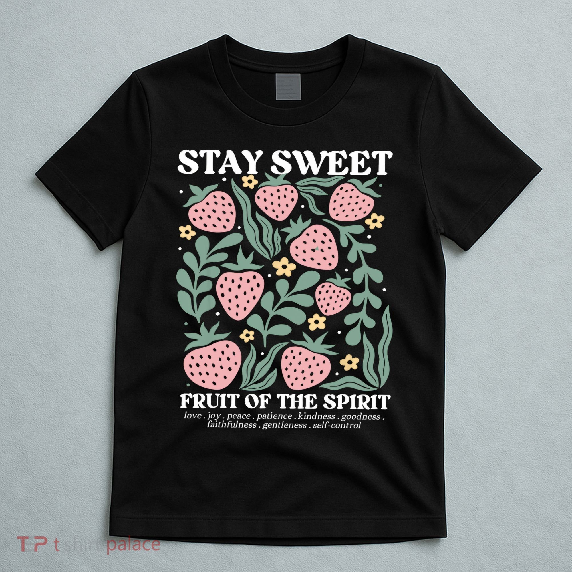 Stay Sweet Fruit Of The Spirit Strawberry Jesus  T-Shirt