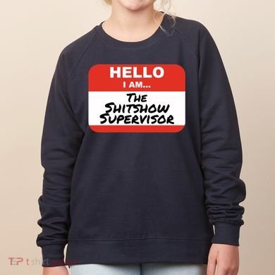 Shitshow Supervisor Funny Manager And Supervisor Women's Sweatshirt