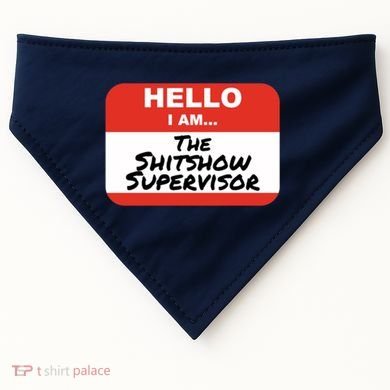 Shitshow Supervisor Funny Manager And Supervisor USA-Made Doggie Bandana