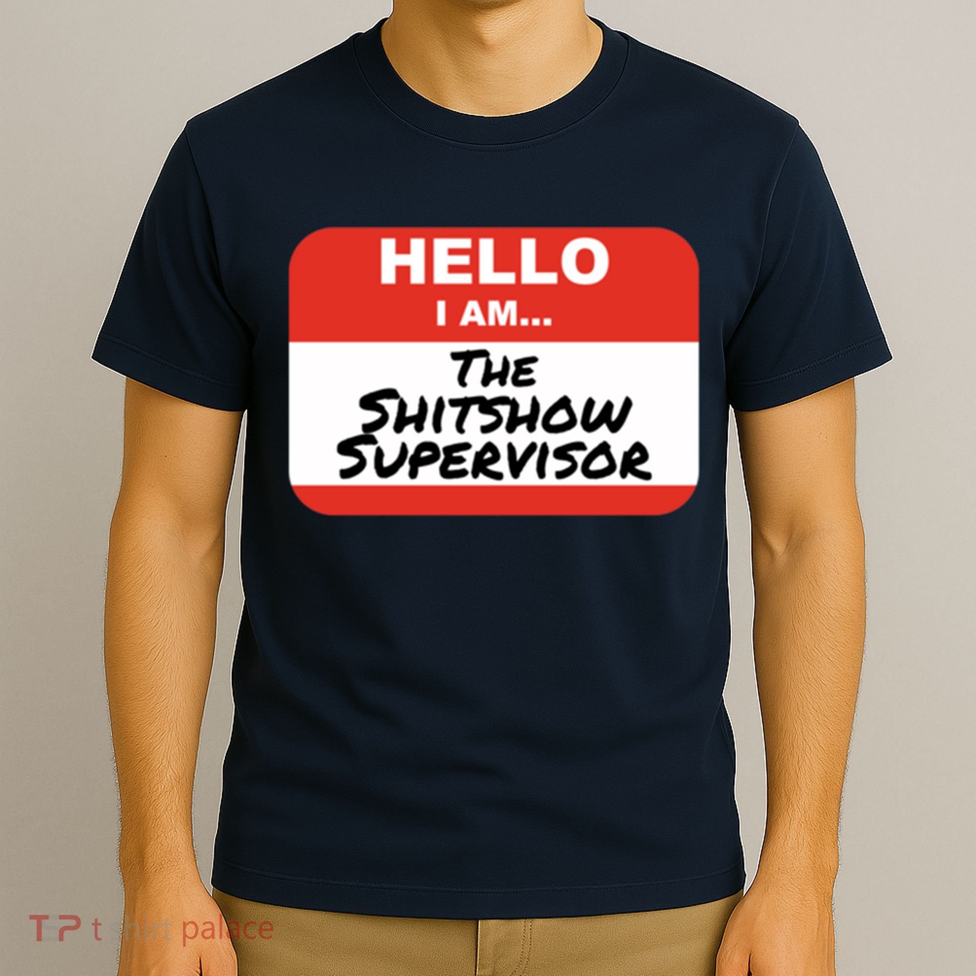 Shitshow Supervisor Funny Manager And Supervisor T-Shirt