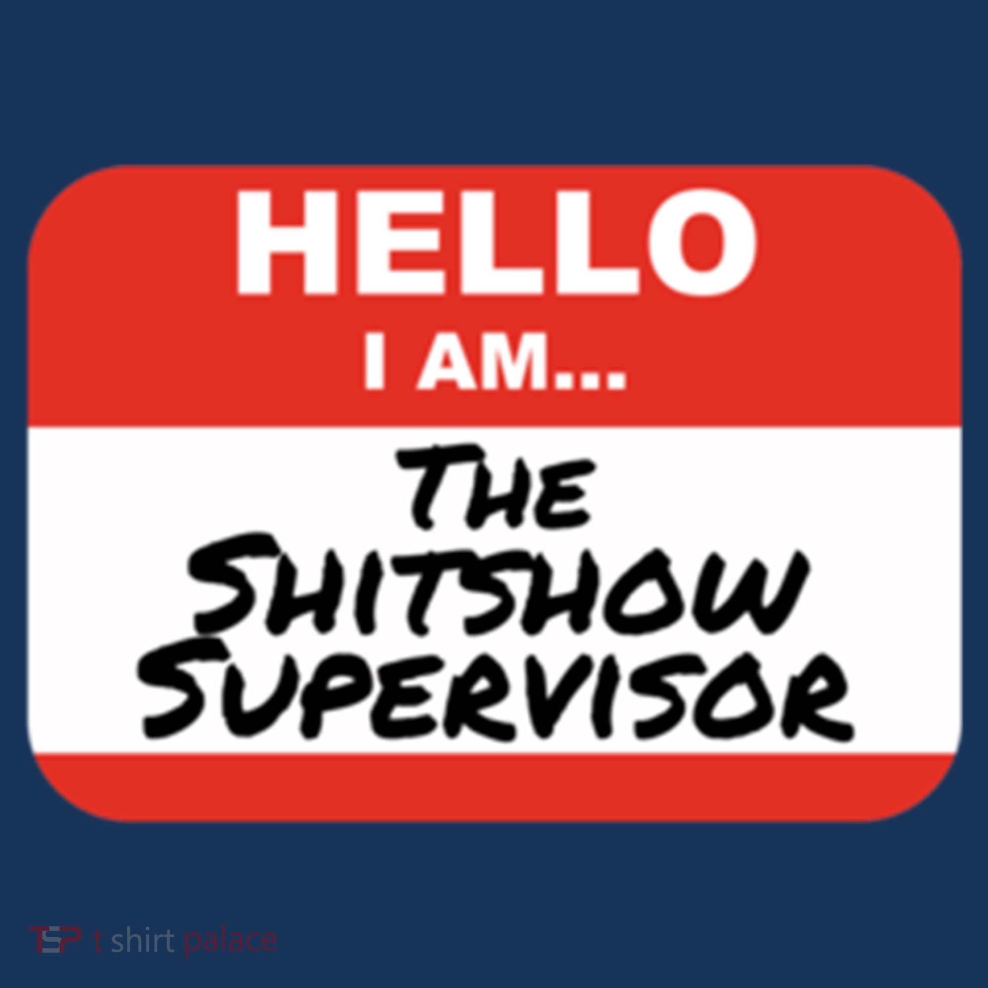 Shitshow Supervisor Funny Manager And Supervisor Coaster