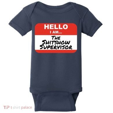 Shitshow Supervisor Funny Manager And Supervisor Baby Bodysuit