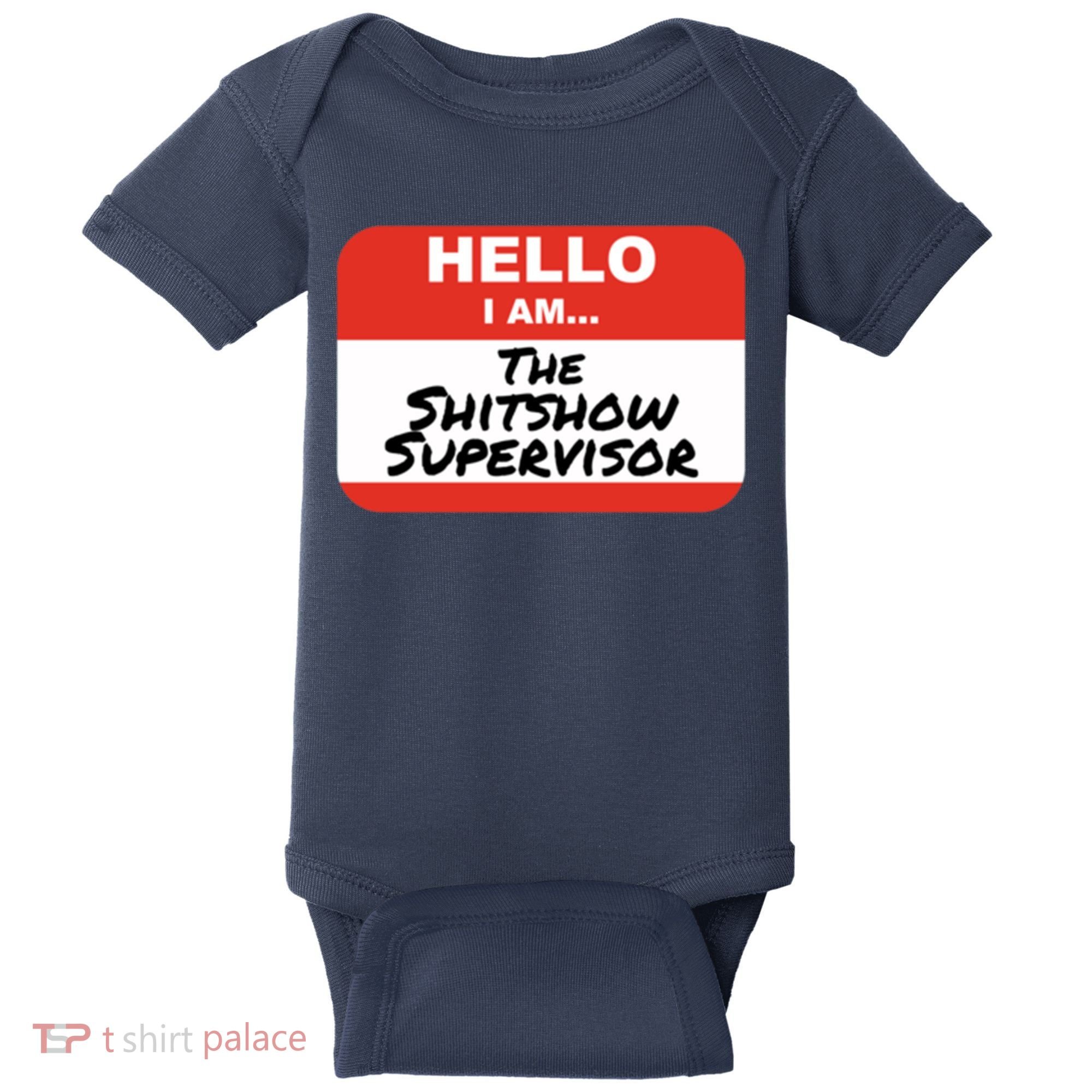 Shitshow Supervisor Funny Manager And Supervisor Baby Bodysuit