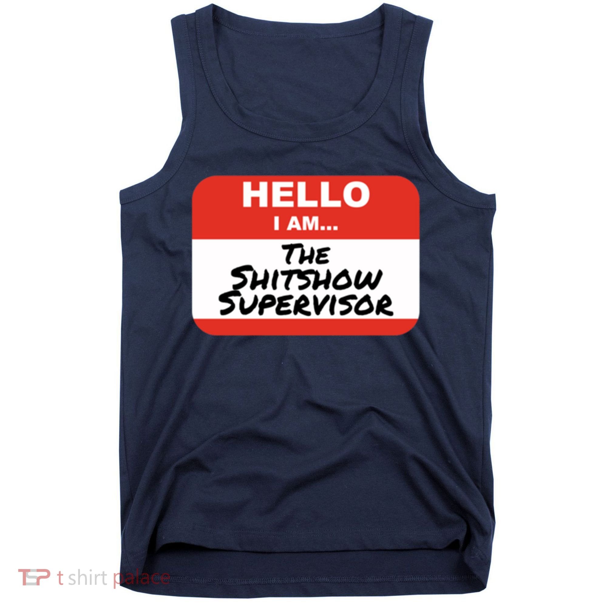 Shitshow Supervisor Funny Manager And Supervisor Tank Top