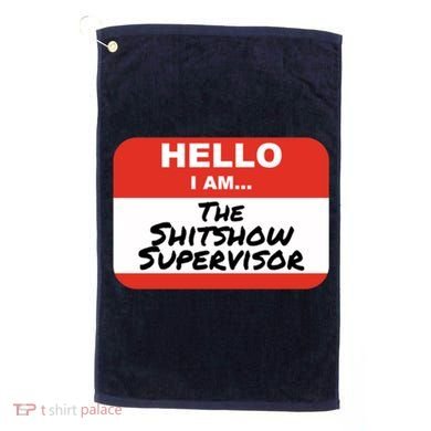 Shitshow Supervisor Funny Manager And Supervisor Golf Towel