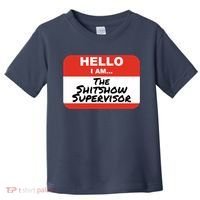 Shitshow Supervisor Funny Manager And Supervisor Toddler T-Shirt thumb 0