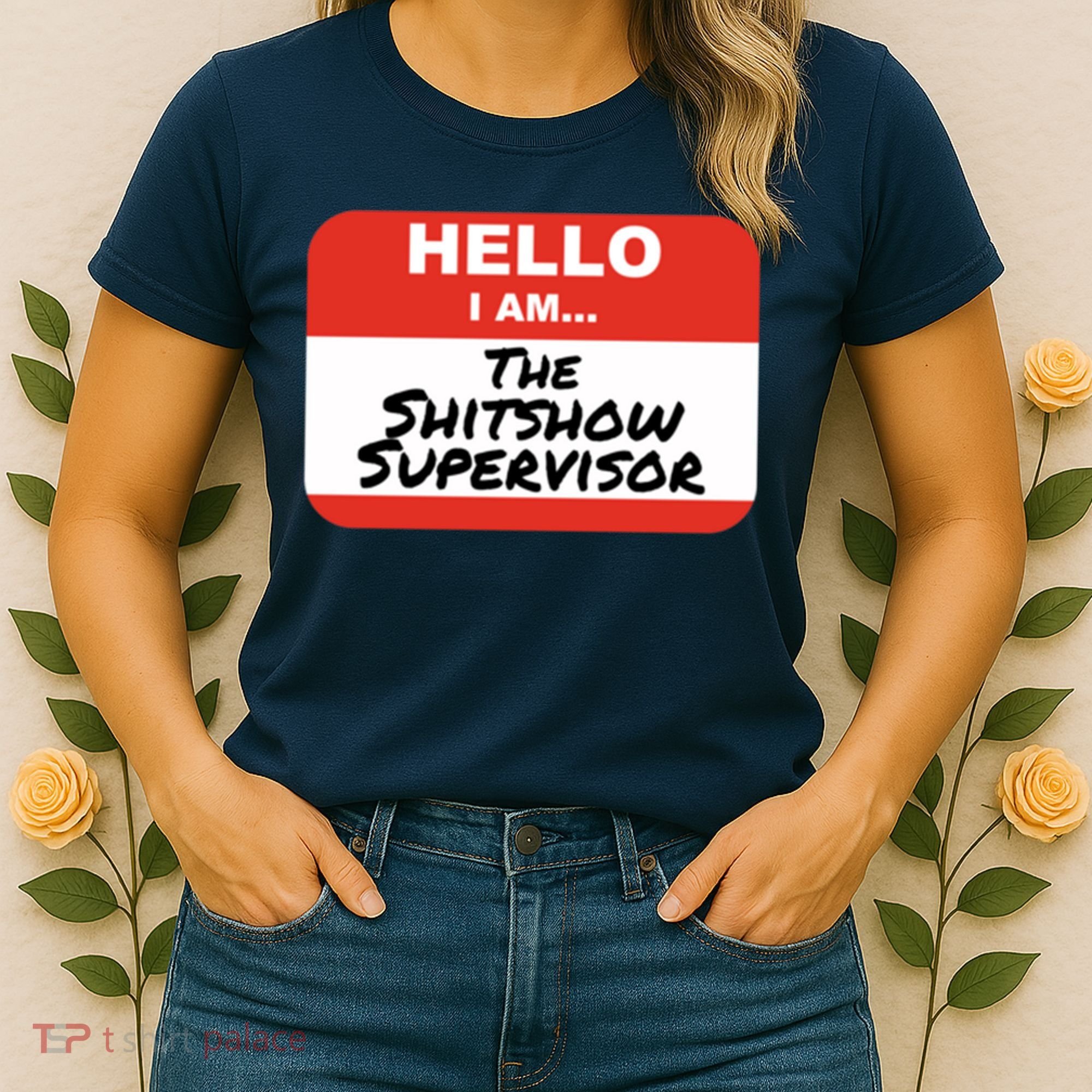 Shitshow Supervisor Funny Manager And Supervisor Women's T-Shirt