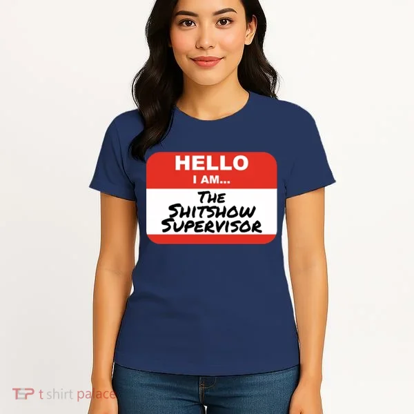 Shitshow Supervisor Funny Manager And Supervisor Women's T-Shirt
