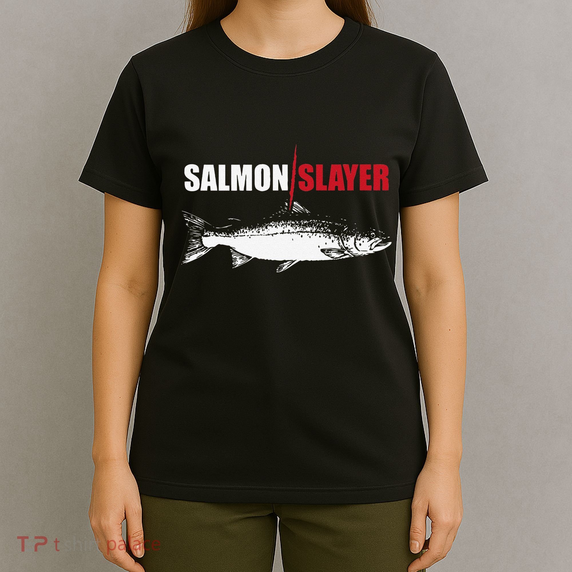 Salmon Slayer Funny Salmon Fishing Gift Fisherman T-Shirt