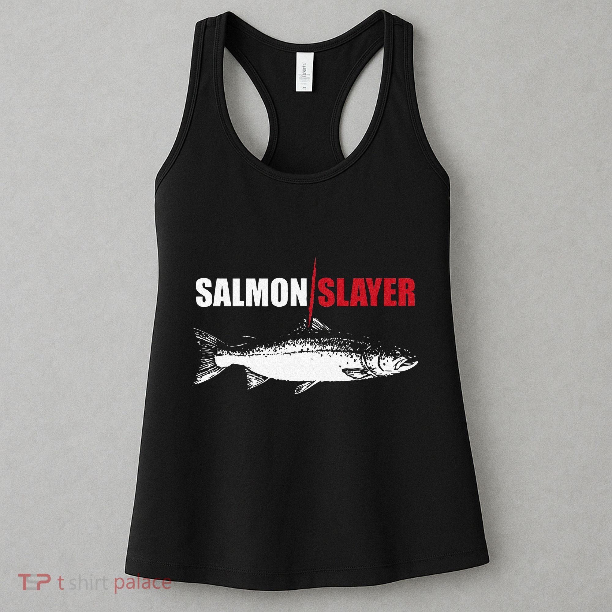 Salmon Slayer Funny Salmon Fishing Gift Fisherman Women's Tank Top