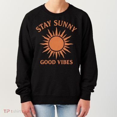 Stay Sunny Good Vibes Women's Sweatshirt
