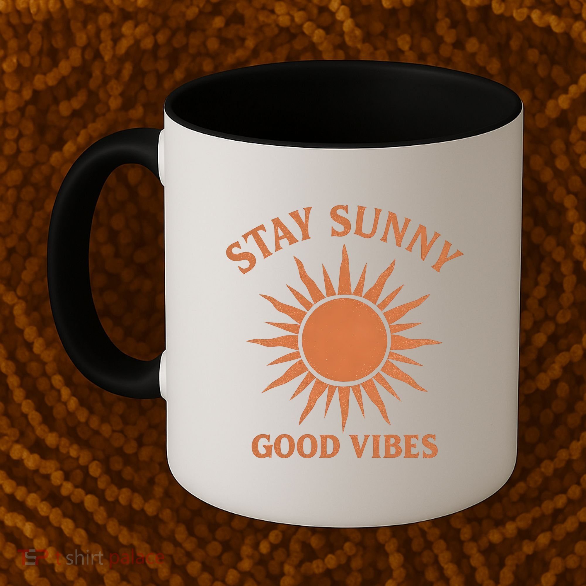 Stay Sunny Good Vibes Coffee Mug
