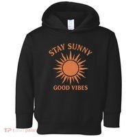 Stay Sunny Good Vibes Toddler Hoodie thumb 0