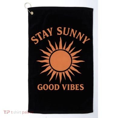 Stay Sunny Good Vibes Golf Towel