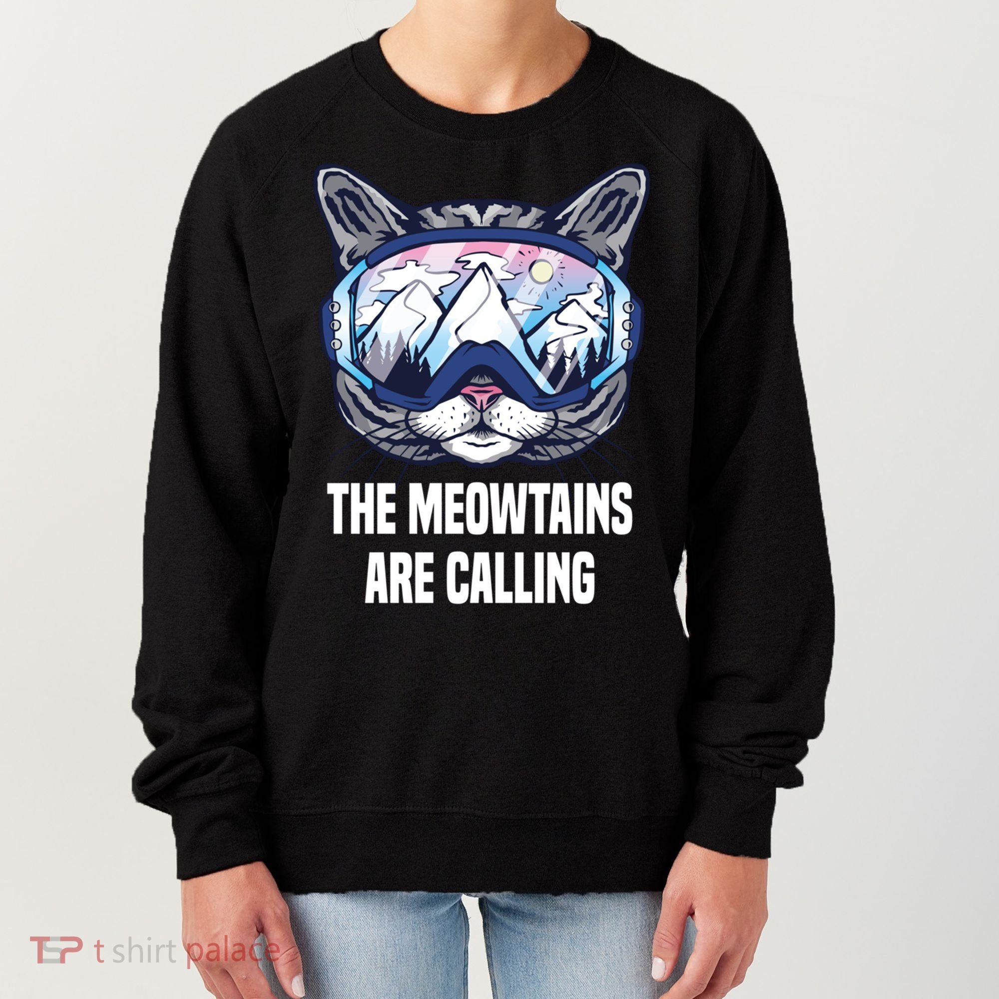 Ski Snowboard Goggles Funny The Meowtains Are Calling Gift Women's Sweatshirt