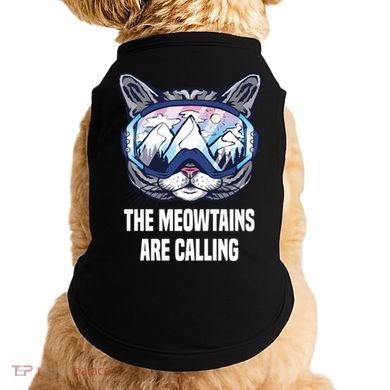 Ski Snowboard Goggles Funny The Meowtains Are Calling Gift Doggie Tank