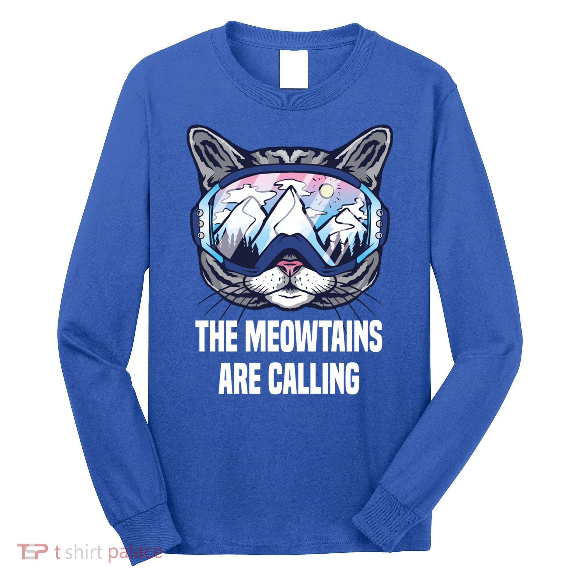 Ski Snowboard Goggles Funny The Meowtains Are Calling Gift Long Sleeve Shirt