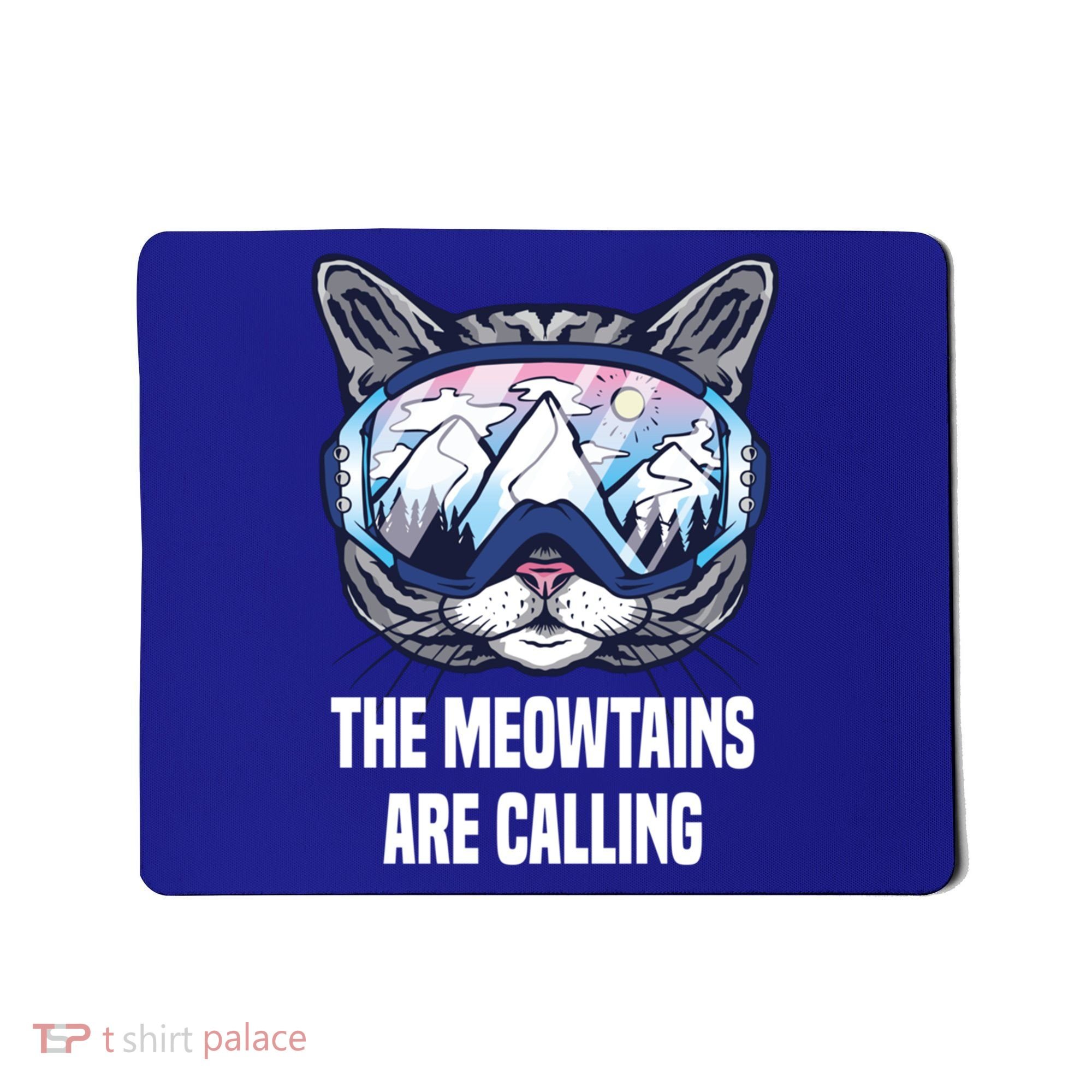 Ski Snowboard Goggles Funny The Meowtains Are Calling Gift Mousepad