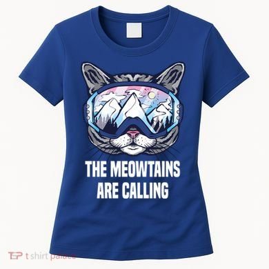 Ski Snowboard Goggles Funny The Meowtains Are Calling Gift Women's T-Shirt