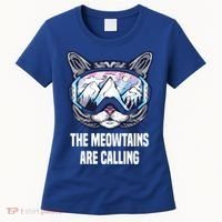 Ski Snowboard Goggles Funny The Meowtains Are Calling Gift Women's T-Shirt thumb 0