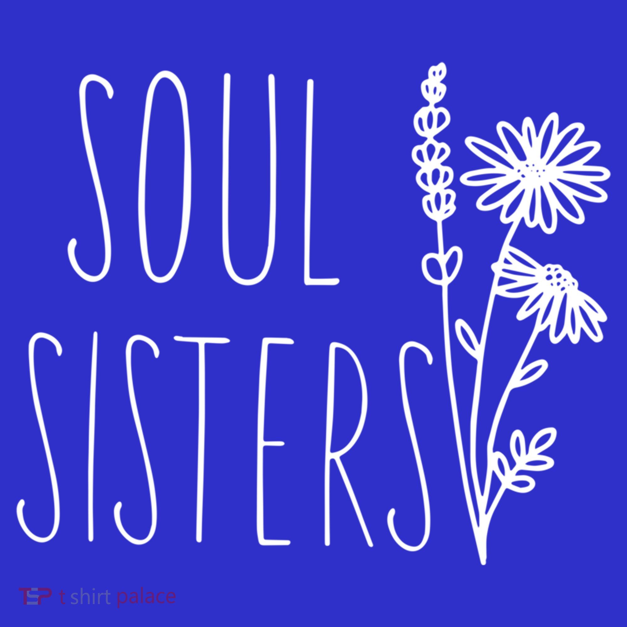 Soul Sisters Gift Best Friend Wildflower Friendship Gift Sweatshirt