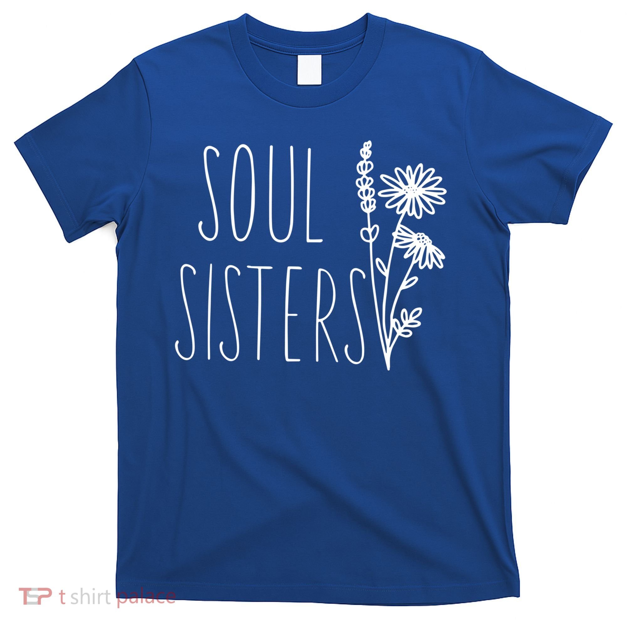 Soul Sisters Gift Best Friend Wildflower Friendship Gift T-Shirt