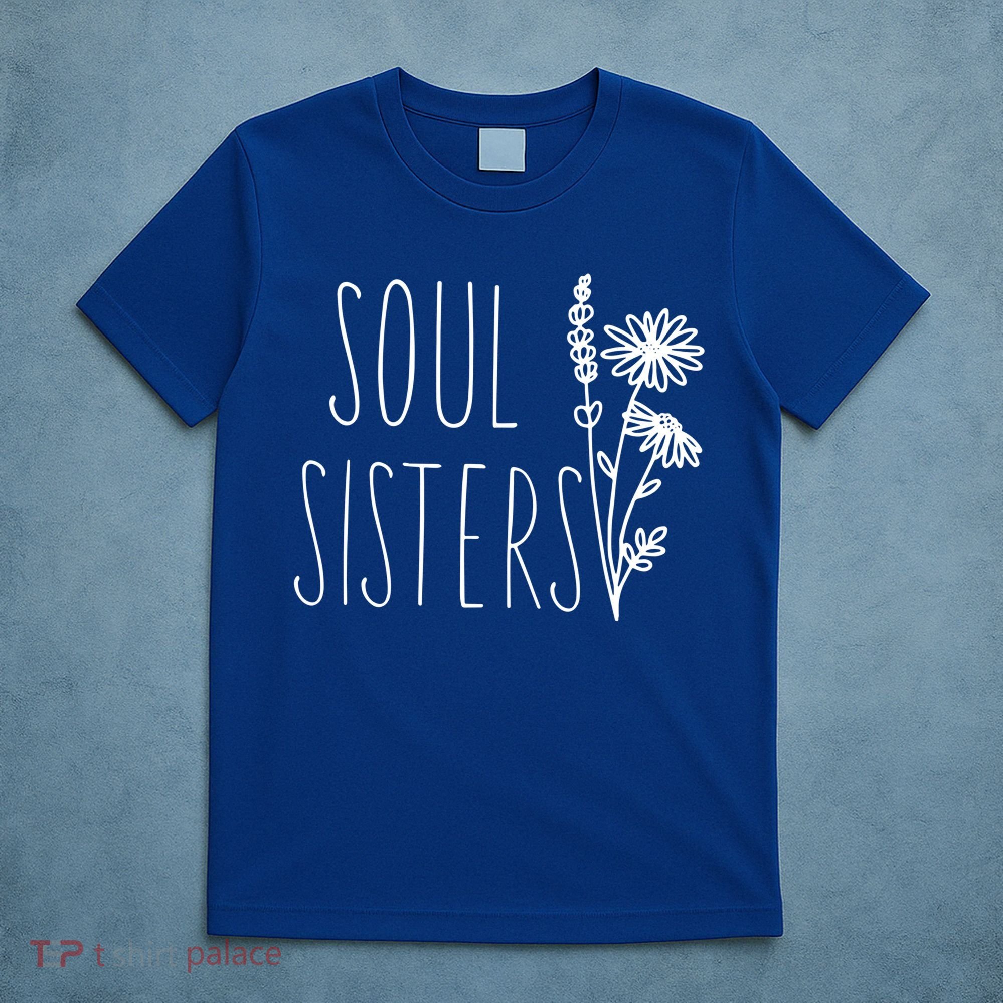Soul Sisters Gift Best Friend Wildflower Friendship Gift T-Shirt