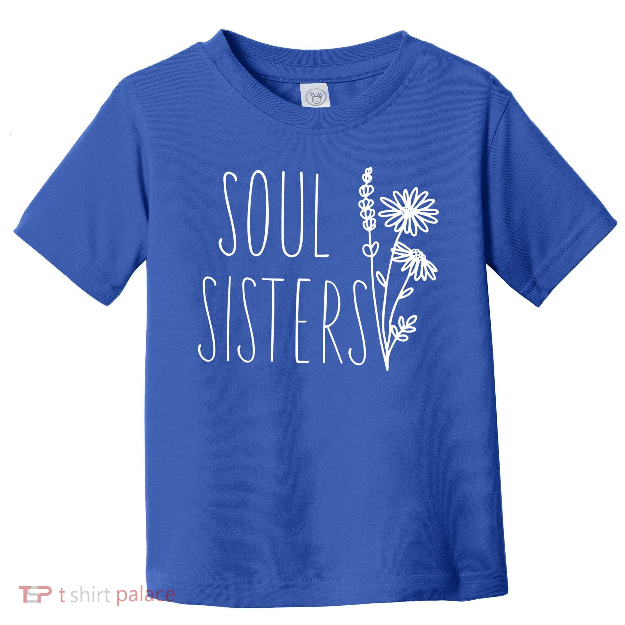 Soul Sisters Gift Best Friend Wildflower Friendship Gift Toddler T-Shirt