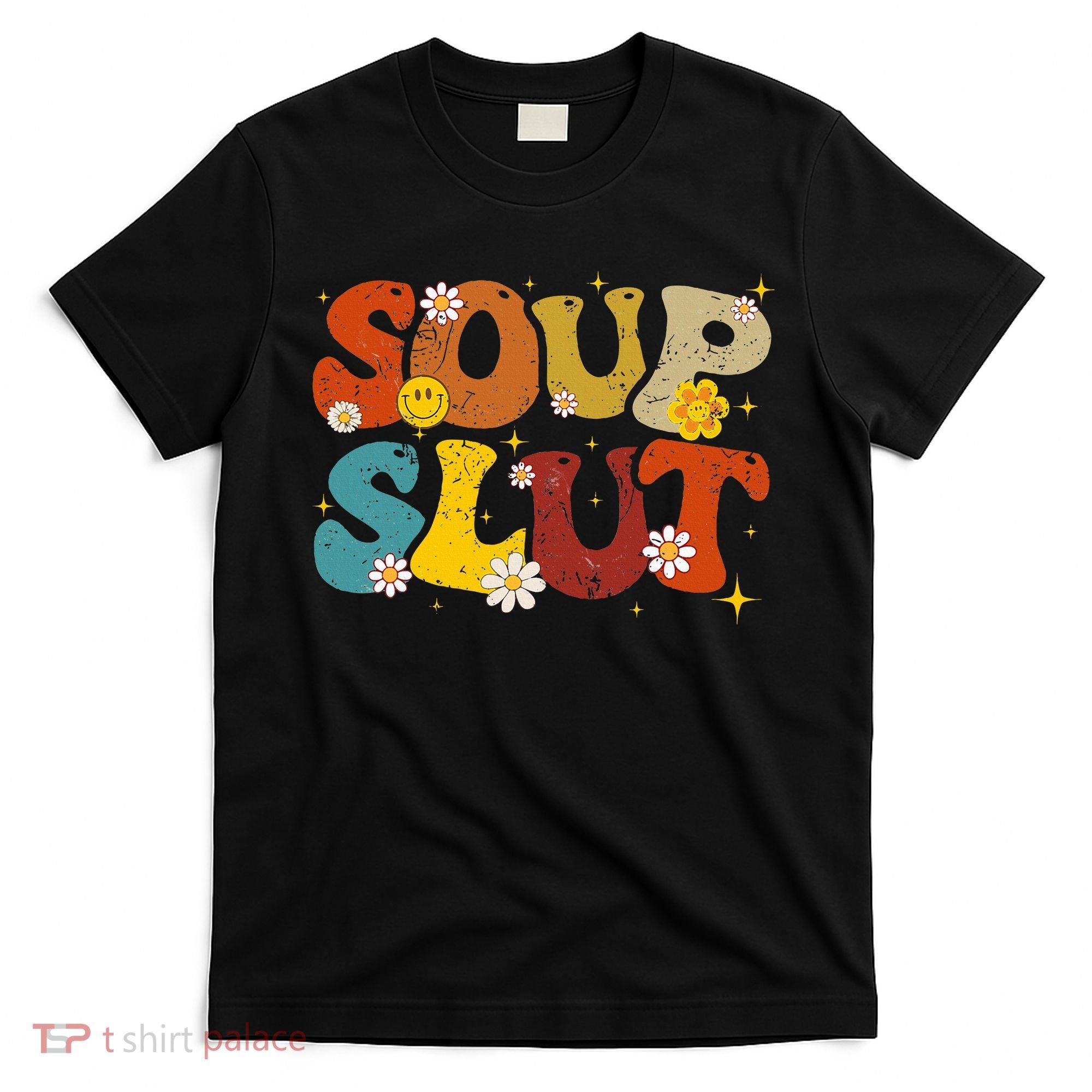 Soup Slut Groovy Sarcastic Funny Saying Christmas T-Shirt