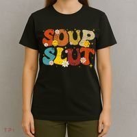 Soup Slut Groovy Sarcastic Funny Saying Christmas T-Shirt thumb 4