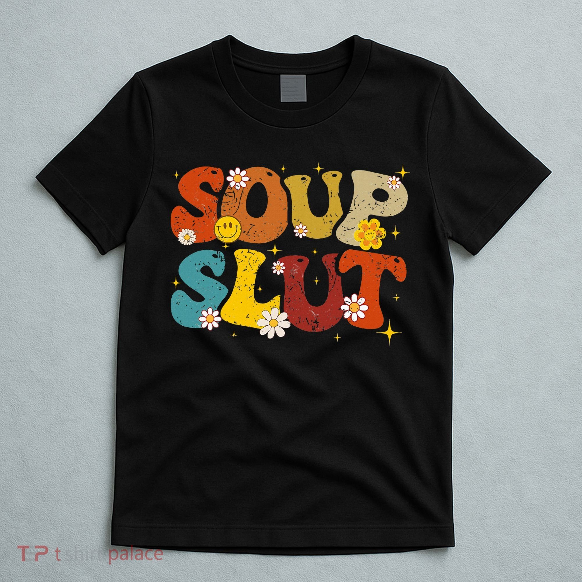 Soup Slut Groovy Sarcastic Funny Saying Christmas T-Shirt