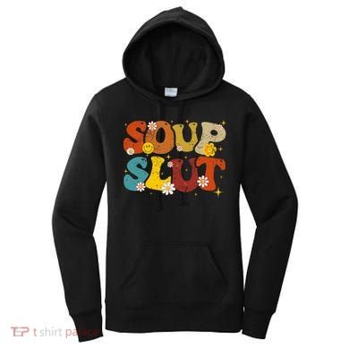 Soup Slut Groovy Sarcastic Funny Saying Christmas Women's Hoodie