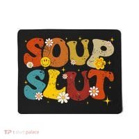 Soup Slut Groovy Sarcastic Funny Saying Christmas Mousepad thumb 0