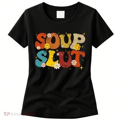 Soup Slut Groovy Sarcastic Funny Saying Christmas Women's T-Shirt