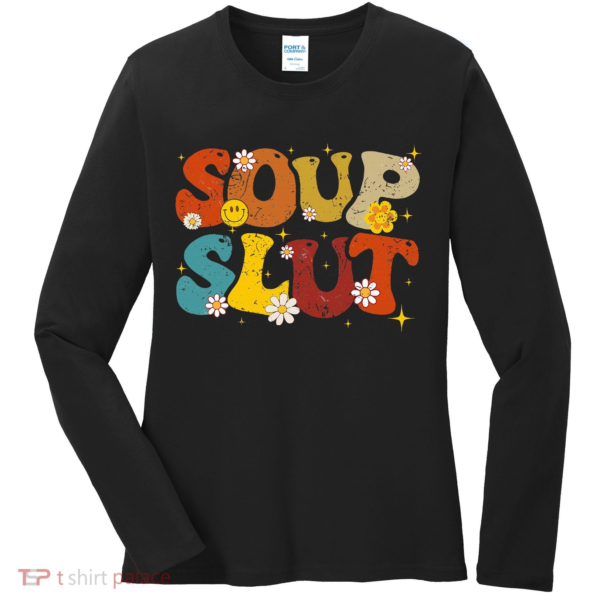 Soup Slut Groovy Sarcastic Funny Saying Christmas Women's Long Sleeve Shirt