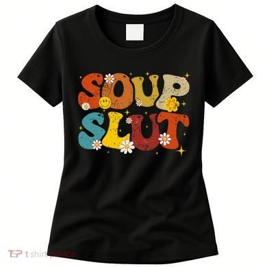 Soup Slut Groovy Sarcastic Funny Saying Christmas Women's T-Shirt