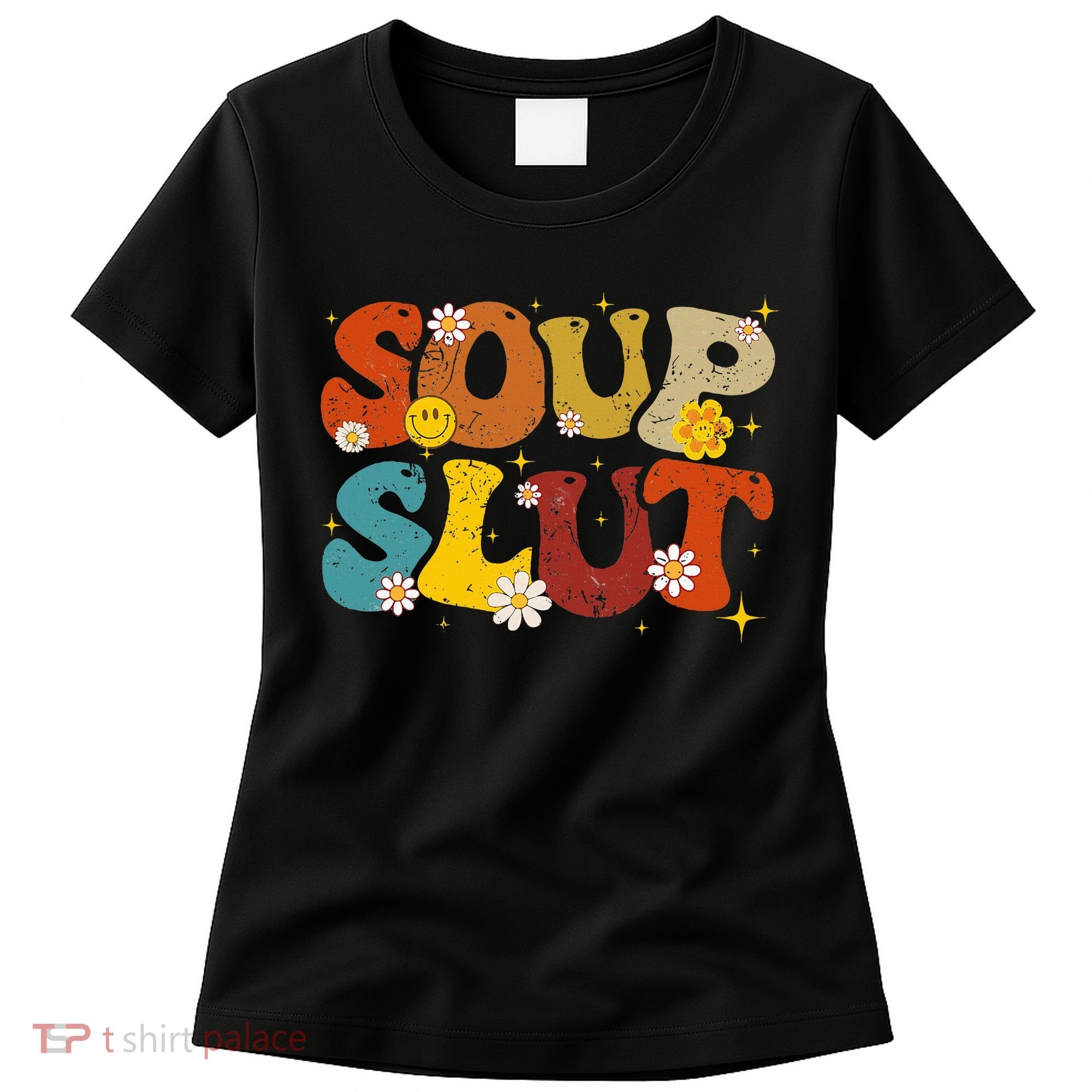 Soup Slut Groovy Sarcastic Funny Saying Christmas Women's T-Shirt