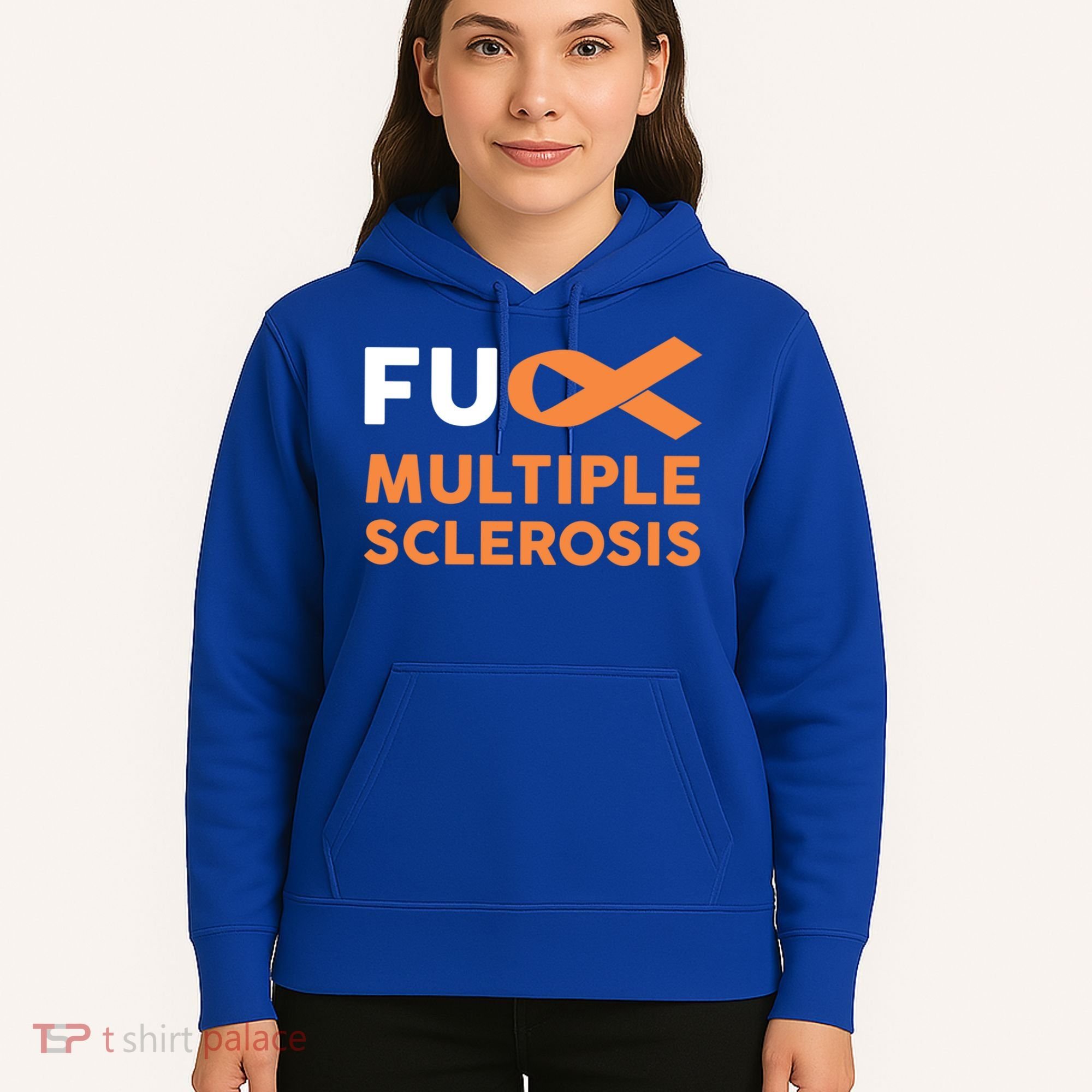 Support Survivor Gift Funny Gift Fuck Ms Multiple Sclerosis Awareness Great Gift Hoodie