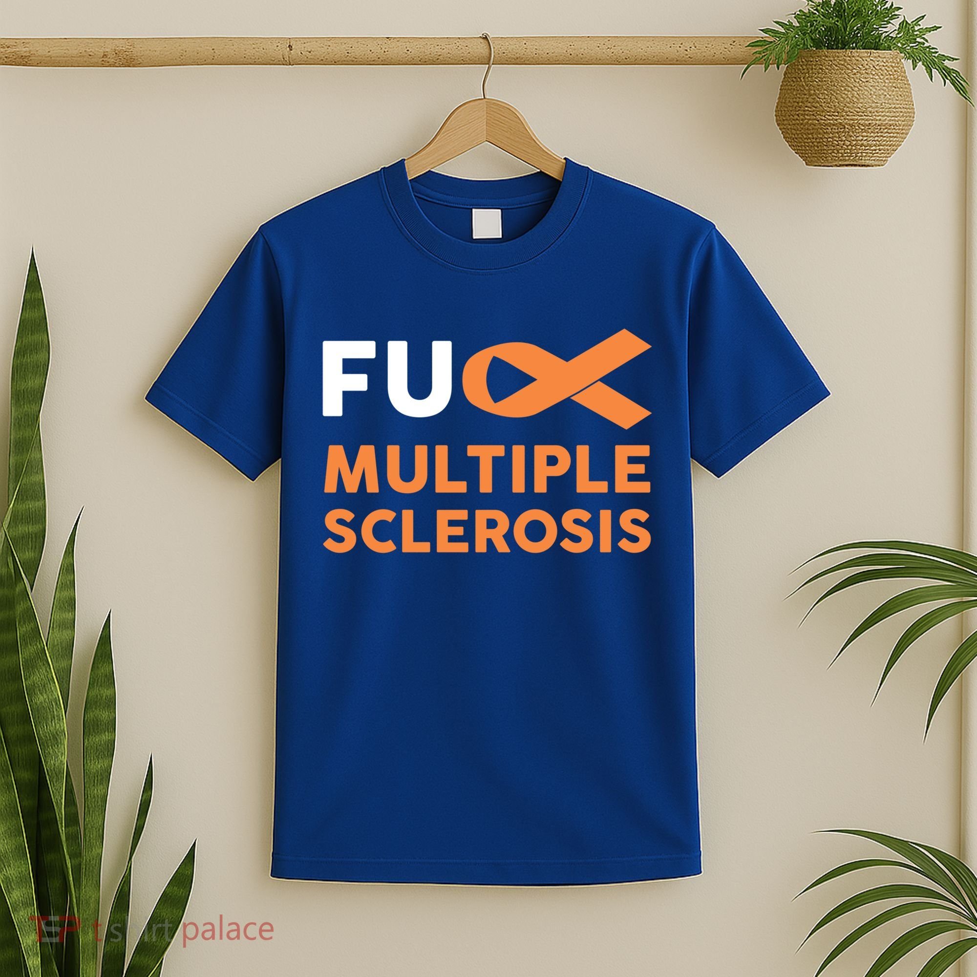 Support Survivor Gift Funny Gift Fuck Ms Multiple Sclerosis Awareness Great Gift T-Shirt