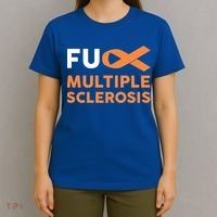 Support Survivor Gift Funny Gift Fuck Ms Multiple Sclerosis Awareness Great Gift T-Shirt thumb 4